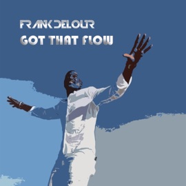 Got That Flow Frank Delour