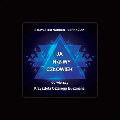 Listen to Sylwester Norbert Bernaciak, watch music videos, read bio, see tour dates & more!