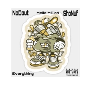 Everything (feat. NoDout & ShoNuf)