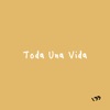 Toda una Vida - Single