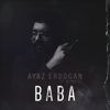 Baba (feat. Mengelez) - Ayaz Erdoğan