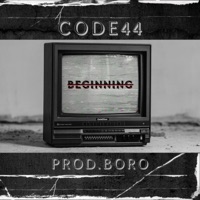 Beginning (feat. Boro Got The Keys) - Single - Code44