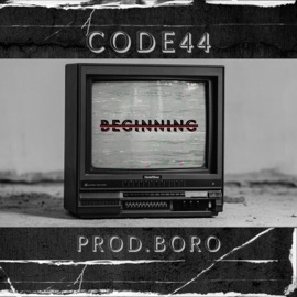 Beginning (feat. Boro Got The Keys) Code44