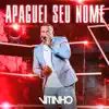 Vitinho - Apaguei Seu Nome (Ao Vivo)