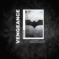 Vengeance (BATMAN) - Single - Kenvi