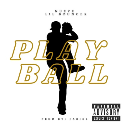 Play Ball (feat. Lil Bouncer) - Single