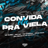 Convida Ela pra Viela (feat. MC Caizinho, Mano Pará & DJ CR Original) - Single - Mc Ruzen, AWYNE & Pezão Dj