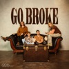 Go Broke - Single