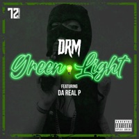Green Light (feat. Da Real P) - Single - DRM