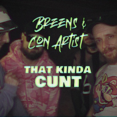 That Kinda Cunt - Single