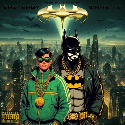 Batman Y Robin X Eazybaby (feat. Yoyo.stay) - Single
