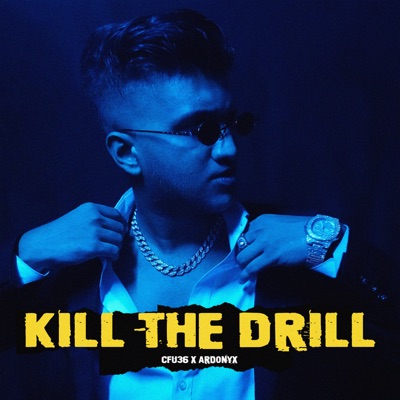 Kill The Drill (feat. Ardonyx) - Single