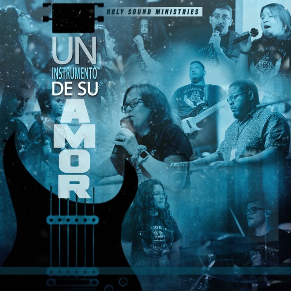 Un Instrumento De Su Amor (feat. Raquelle Burgos, Christopher Burgos, Nashay Jaime, Karla Hernandez, Shayla Rivera & Cindy Garcia) - EP