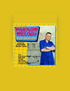 聆聽 Phenom Melody、觀看音樂影片、閱讀小傳、查看巡演日期等！