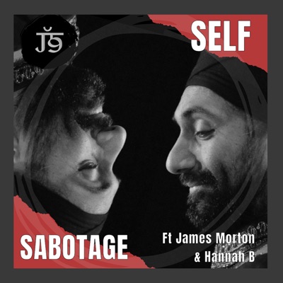 Self Sabotage (feat. James Morton & Hannah B) - Single