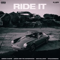Ride It (feat. Kam Kalloway, Aaron4rmthenayborhood & StickGonBang) - Single - Adrian Chafer & NXGEN