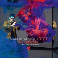 Ms Ludgate (feat. Kurt Rosenwinkel) - Single - Maik Krahl Quartet