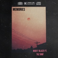 Memories - Single - Mar F Blaze & TAZ BMF