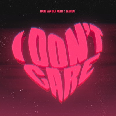 I Don't Care - Single