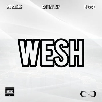WESH (feat. Vo Sdehh & Black) - Single