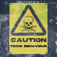 Toxic Behaviour - Single - Movements