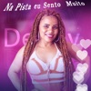 Na Pista Eu Sento Muito - Single