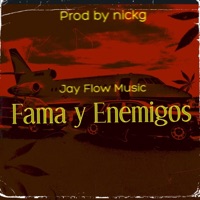Fama y Enemigos - Single - Jay Flow Music