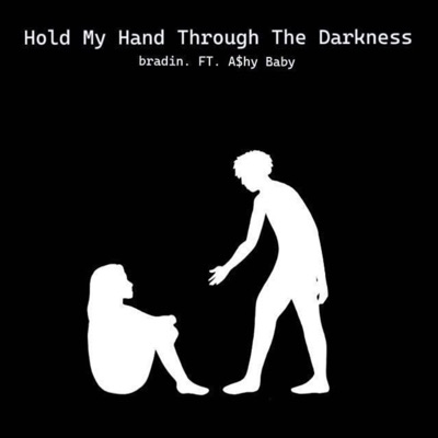 Hold My Hand Through the Darkness (feat. A$hy Baby) - Single