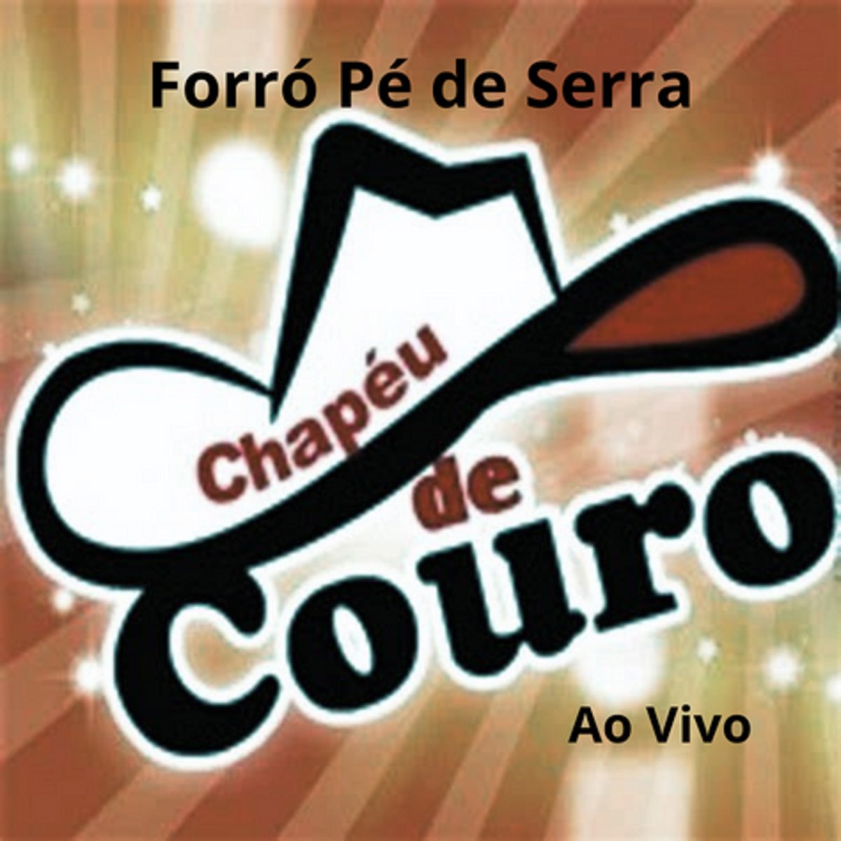 FORRÓ PÉ DE SERRA - AO VIVO — álbum de CHAPÉU DE COURO — Apple Music