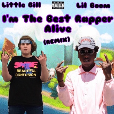 I'm the Best Rapper Alive (feat. Lil Boom) [Remix] - Single