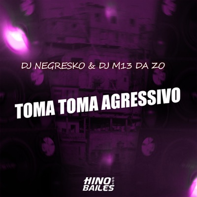 Toma Toma Agressivo - Single