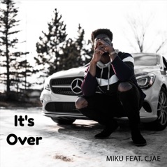 It's Over (feat. Cjae) - Single