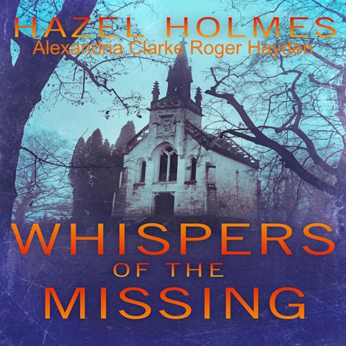 Whispers of the Missing: A Small Town Riveting Kidnapping Mystery Thriller Boxset (Unabridged) cover