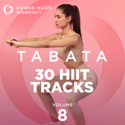 TABATA - 30 HIIT Tracks Vol. 8 (Tabata Music 20 Sec Work and 10 Sec Rest Cycles with Vocal Cues) - Power Music Workout Cover Art