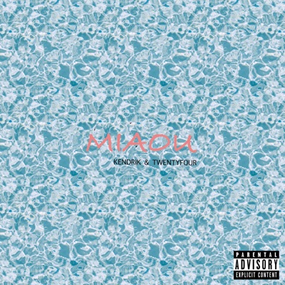 Miaou (feat. Kendrik & Schoko24) - Single