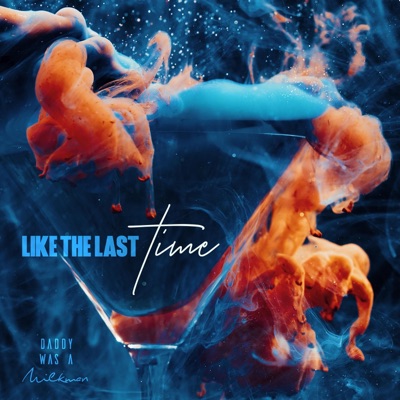 Like the Last Time - Single