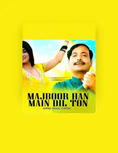 收听 AHMAD NAWAZ CHEENA、观看音乐视频、阅读小传、查看巡演日期等 ！