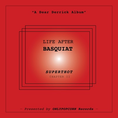 SUPERTHOT: Life After Basquiat (Chapter 2)