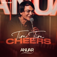 Tim Tim Cheers (Vibe do Amor) [Ao Vivo] - Single - Anuar Oficial