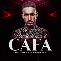 Bradock Nois é Cafa - Single - MC Dom LP & Raphaelz
