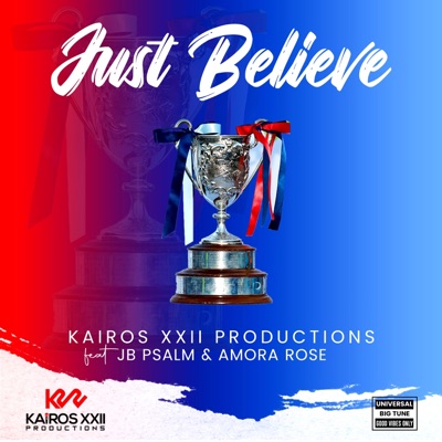 Just Believe (feat. JB Psalm & Amora Rose) - Single