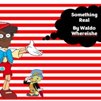 Something Real - Single - Waldo WhereIsHe