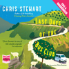 Last Days of the Bus Club - Chris Stewart