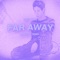 Far Away (Crankdat Remix) artwork