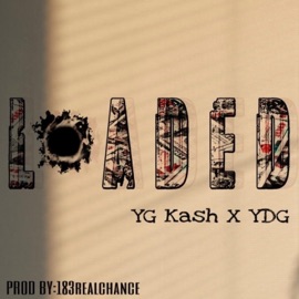 LOADED (feat. YDG) YG Kash