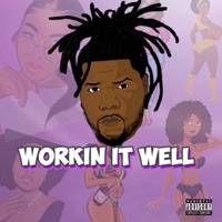 Workin It Well - Single - 3ipplestack