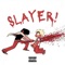 Slayer! - SINCLAIR+ lyrics