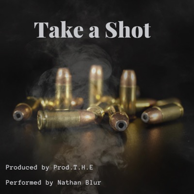 Take a Shot (feat. Nathan Blur) - Single