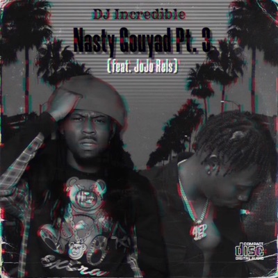 Nasty Gouyad, Pt. 3 (feat. Jojo Rels) - Single
