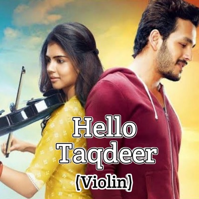 Hello Taqdeer (Violin)